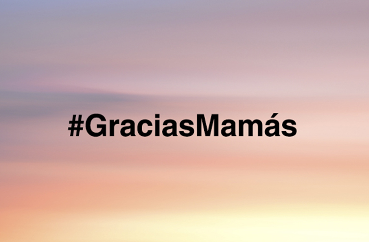 #GraciasMamás